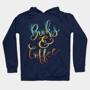 Books and Coffee hand lettered illustration design Hoodie